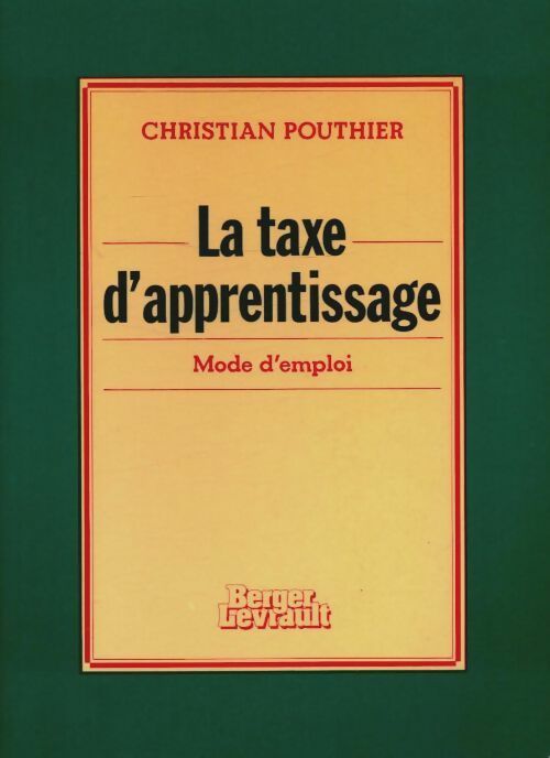 Livrenpoche : Taxe d'apprentissage. Mode d'emploi - Christian Pouthier - Livre