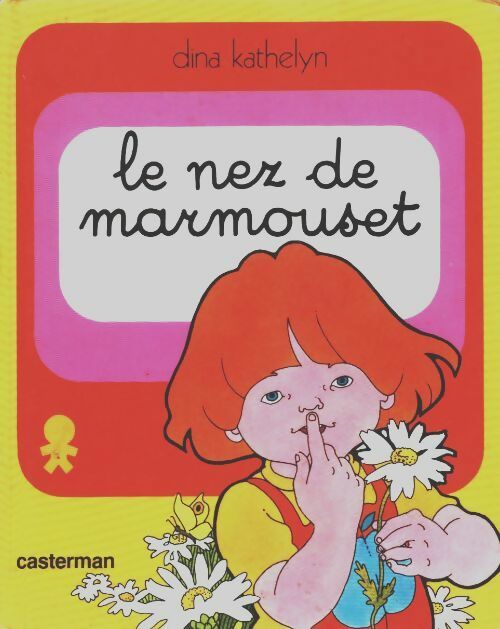 Livrenpoche : Le nez de Marmouset - Dina Kathelyn - Livre