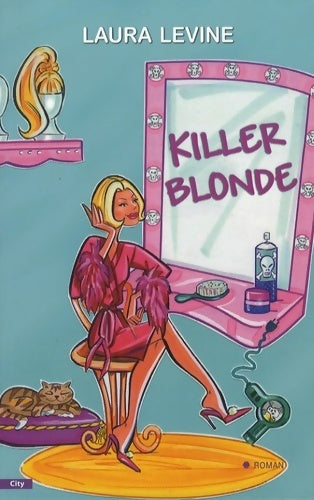 Livrenpoche : Killer blonde - Laura Levine - Livre