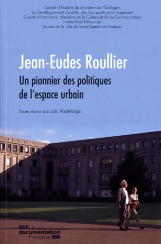 Livrenpoche : Jean-Eudes Roullier. Un pionnier des politiques de l'espace urbain - Loïc Vadelorge - Livre