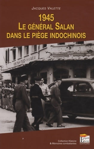 Livrenpoche : 1945. Le général Salan dans le piège indochinois - Jacques Valette - Livre
