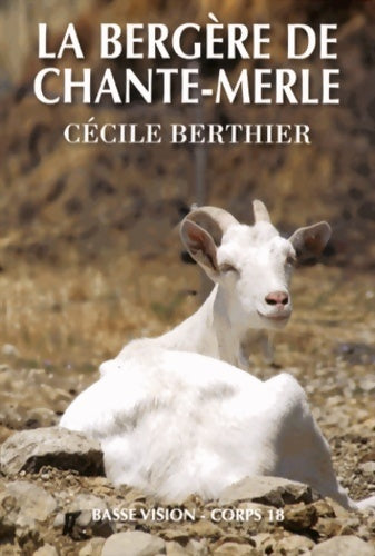 La bergère de Chante-Merle - Cécile Berthier -  Basse vision - Livre