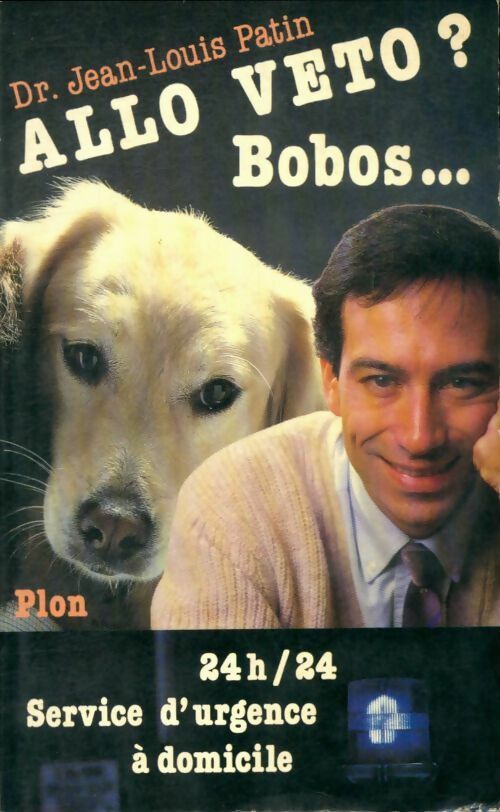 Livrenpoche : Allo véto ? Bobos... - Dr J.L. Patin - Livre