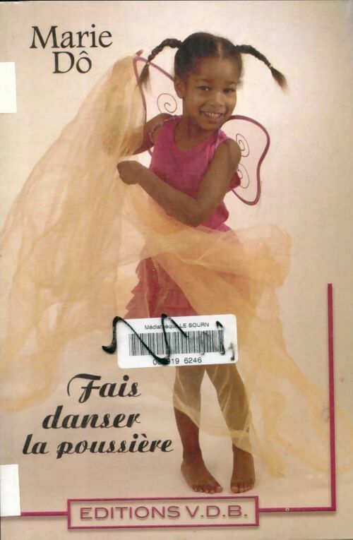 Livrenpoche : Fais danser la poussière - Marie Dô - Livre