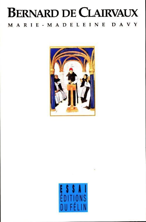 Bernard de Clairvaux - Marie-Madeleine Davy - Livre