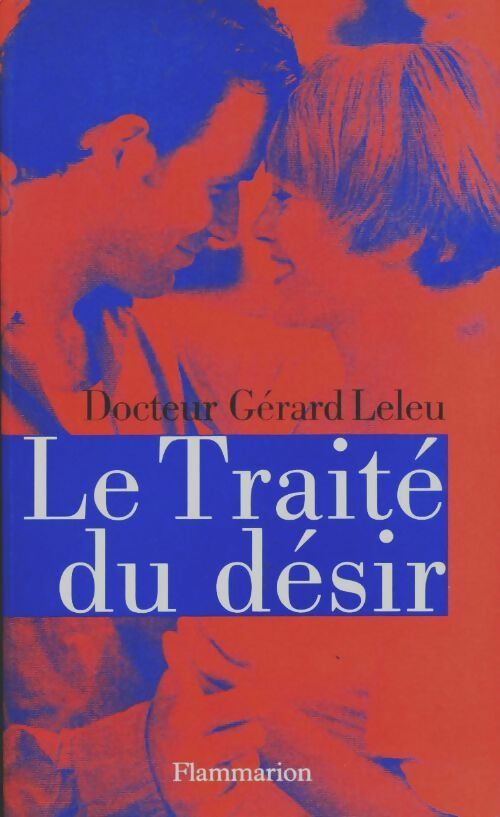 Livrenpoche : Le traité du désir - Gérard Leleu - Livre