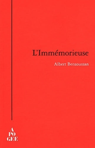 Livrenpoche : L'immémorieuse - Albert Bensoussan - Livre