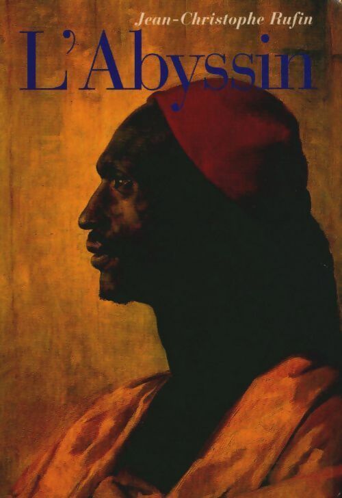 Livrenpoche : L'abyssin - Jean-Christophe Rufin - Livre