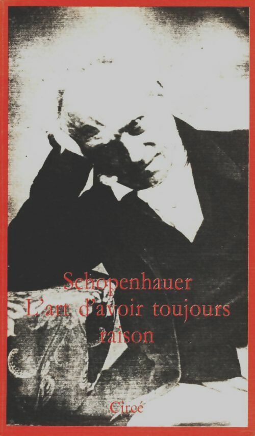 Livrenpoche : L'art d'avoir toujours raison - Arthur Schopenhauer - Livre