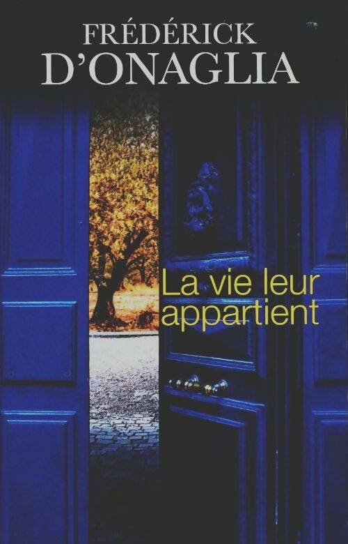 Livrenpoche : La vie leur appartient - Frédérick D'Onaglia - Livre