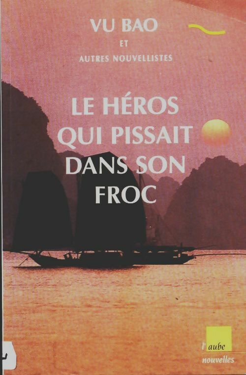 Livrenpoche : Le héros qui pissait dans son froc - Vu Bao - Livre