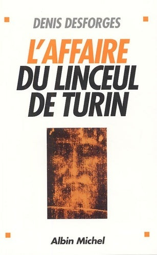 Livrenpoche : L'affaire du linceul de Turin - Denis Desforges - Livre