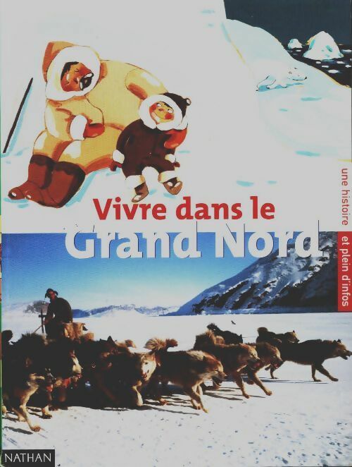 Livrenpoche : Vivre dans le grand nord - Alain Surget - Livre