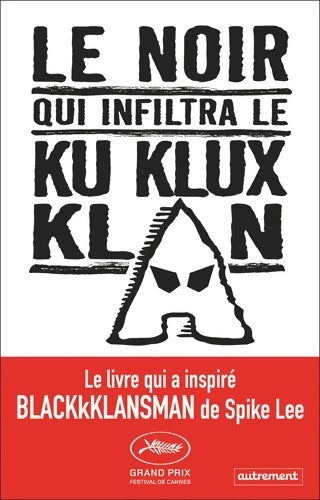 Le noir qui infiltra le Ku Klux Klan - Ron Stallworth - Livre