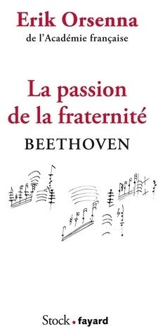 Livrenpoche : La passion de la fraternité : Beethoven - Erik Orsenna - Livre