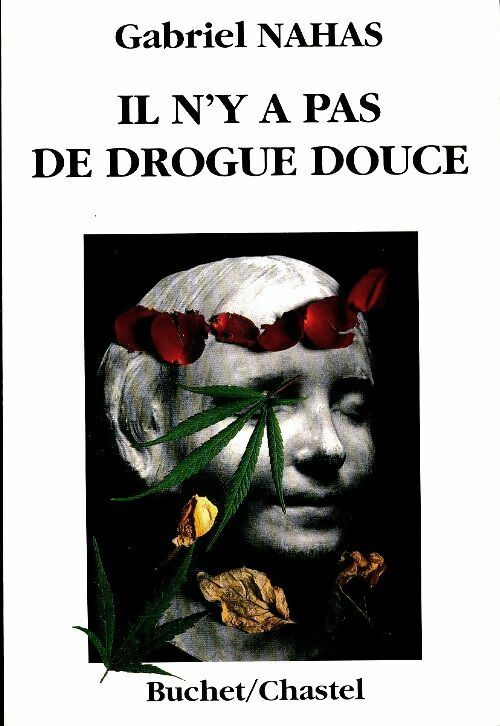 Livrenpoche : Il n'y a pas de drogue douce - Gabriel Nahas - Livre