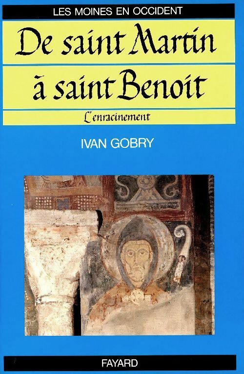 Livrenpoche : Les moines en occident Tome II : De Saint Martin à Saint Benoît - Ivan Gobry - Livre