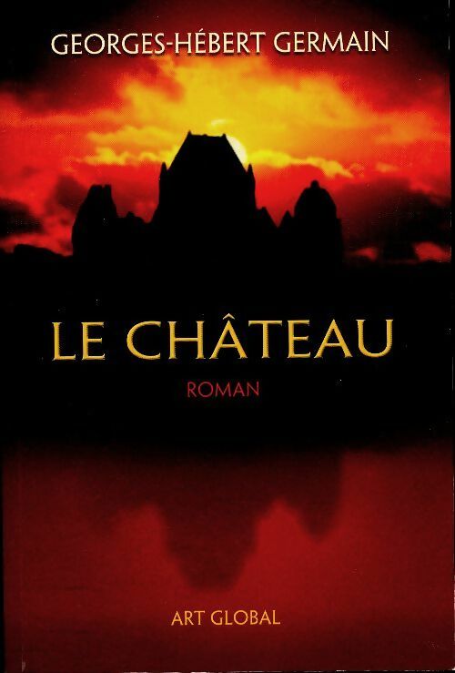 Livrenpoche : Le château - Georges-Hébert Germain - Livre