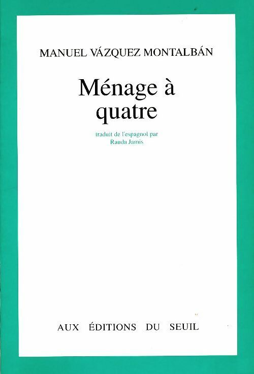 Livrenpoche : Ménage à quatre - Manuel Vàzquez Mantalbàn - Livre