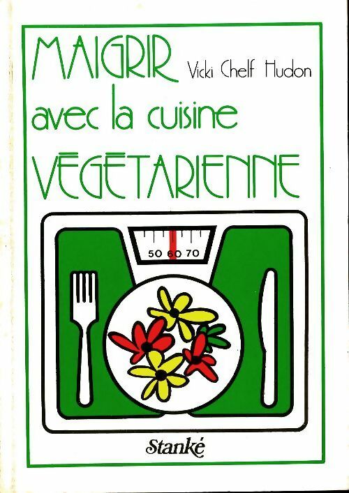 Livrenpoche : Maigrir avec la cuisine végétarienne - Vicki Chelf-Hudon - Livre