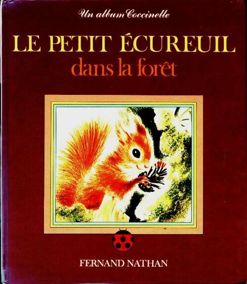 Livrenpoche : Le petit écureuil dans la forêt - Collectif - Livre