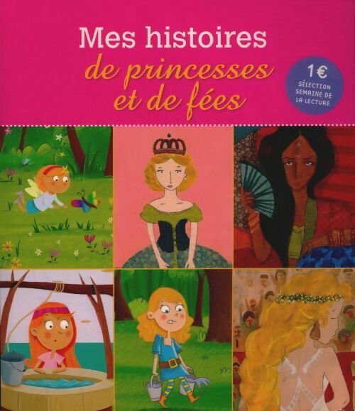 Livrenpoche : Mes histoires de princesses et de fées - Collectif - Livre