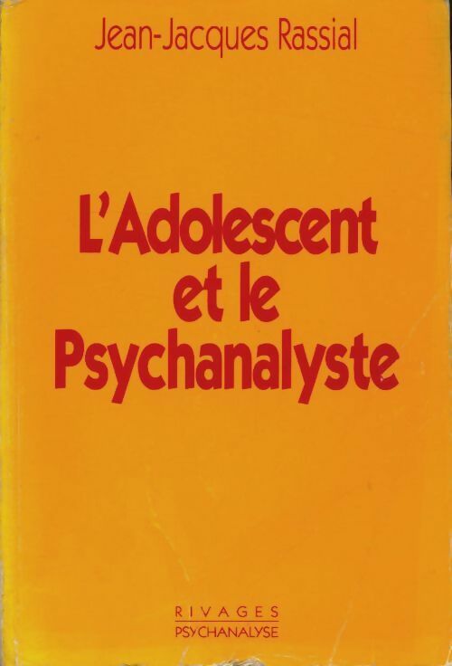 Livrenpoche : L'adolescent et le psychanalyste - Jean-Jacques Rassial - Livre