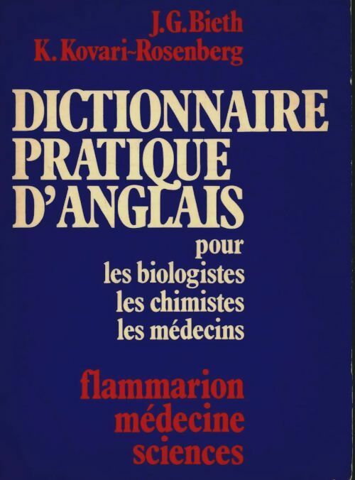 Livrenpoche : Dictionnaire pratique d'anglais pour les biologistes, les chimistes, les médecins - Joseph Gabriel Bieth - Livre