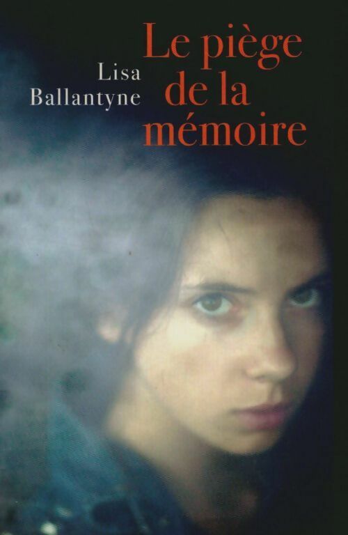 Livrenpoche : Le piège de la mémoire - Lisa Ballantyne - Livre