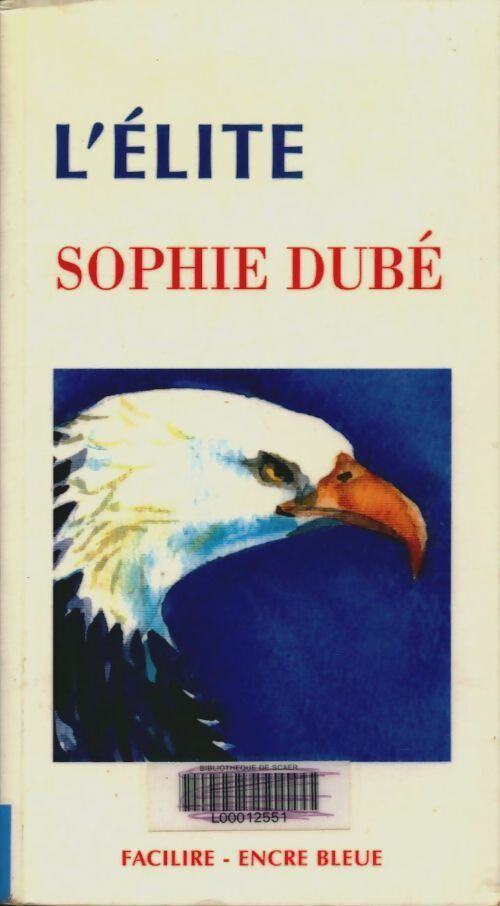 Livrenpoche : L'élite - Sophie Dubé - Livre