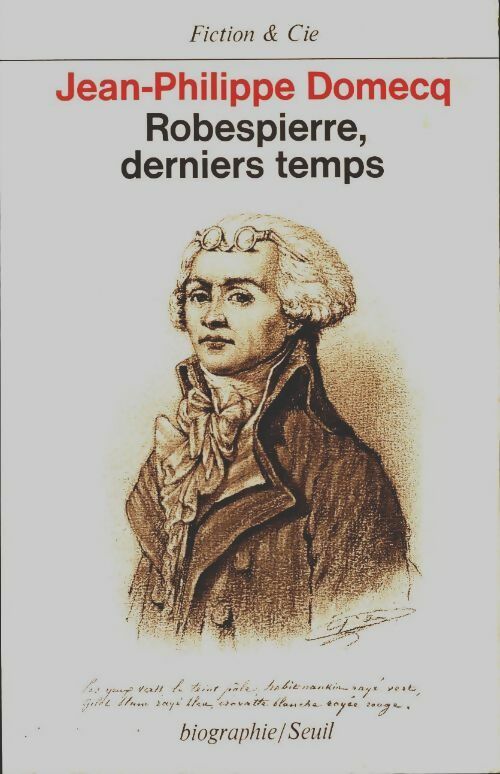Livrenpoche : Robespierre, derniers temps - Jean-Philippe Domecq - Livre