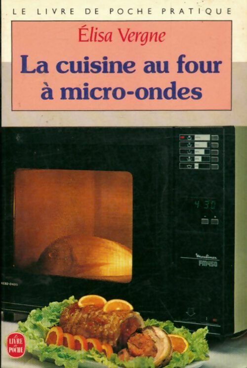 Livrenpoche : La cuisine au four à micro-ondes - Elisa Vergne - Livre