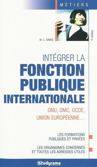 Livrenpoche : Intégrer la fonction publique internationale - Marie-Lorène Giniès - Livre