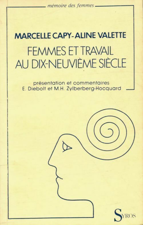 Femmes et travail au XIXe siècle - Valette Capy -  Mémoire de femmes - Livre