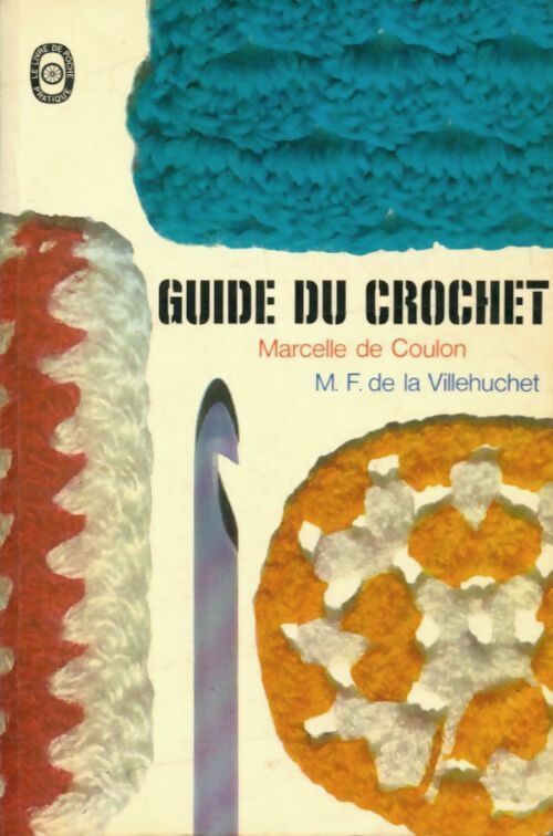 Guide du crochet - Coulon Marcelle Et Villehuchet M. F. - Livre