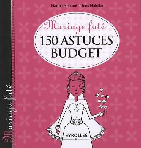 Livrenpoche : 150 astuces budget - Inès Matsika - Livre
