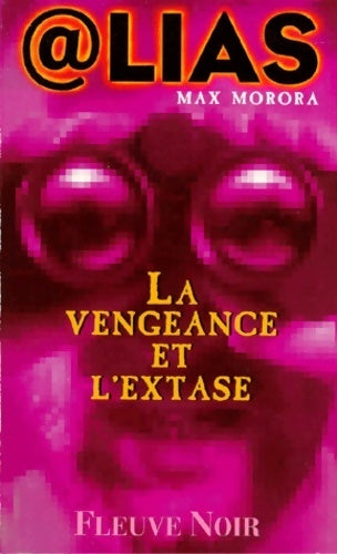 Livrenpoche : La vengeance et l'extase - Max Morora - Livre