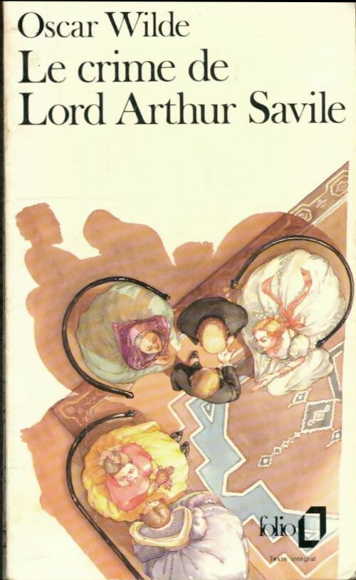 Le crime de Lord Arthur Savile - Oscar Wilde -  Folio - Livre
