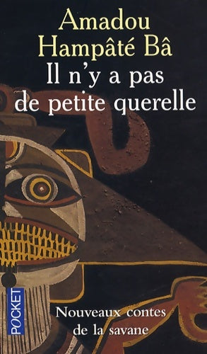 Livrenpoche : Il n'y a pas de petite querelle - Amadou Hampaté Bâ - Livre
