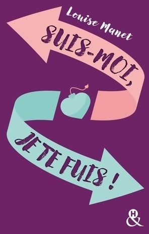 Livrenpoche : Suis-moi, je te fuis ! - Louise Manet - Livre