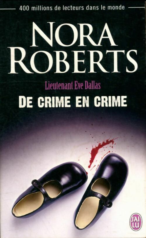 Livrenpoche : Lieutenant Eve Dallas Tome XXXVIII : De crime en crime - Nora Roberts - Livre