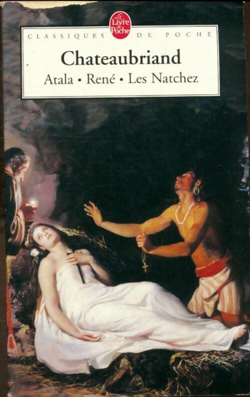 Livrenpoche : Atala / René / Les Natchez - François René Chateaubriand - Livre