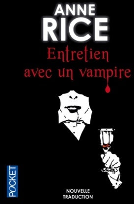 Chroniques des vampires Tome I : Entretien avec un vampire - Anne Rice - Livre