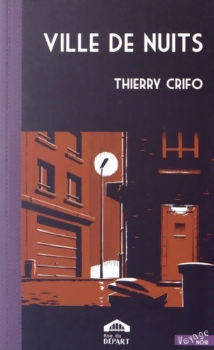 Ville de nuits - Thierry Crifo -  Voyage noir - Livre