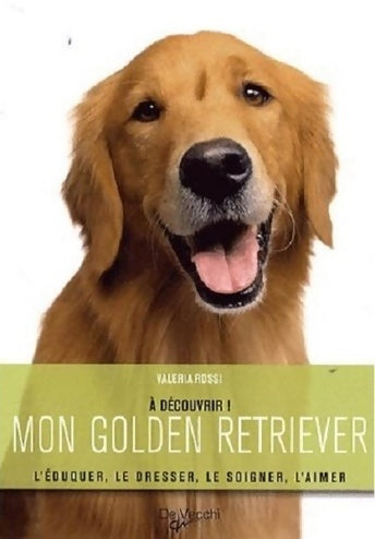 Livrenpoche : Mon golden retriever - Valeria Rossi - Livre