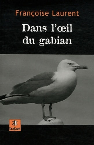 Livrenpoche : Dans l'oeil du gabian - Françoise Laurent - Livre