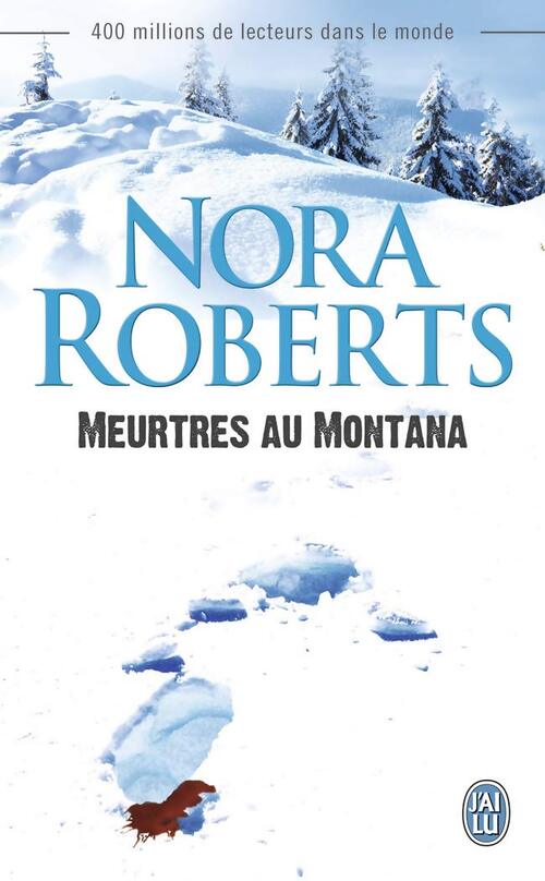 Meurtres au Montana - Nora Roberts - Livre