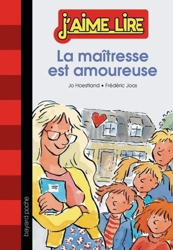 La maîtresse est amoureuse - Jo Hoestlandt - Livre