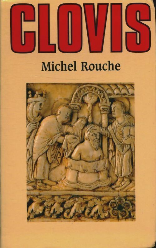 Clovis - Michel Rouche -  Le Grand Livre du Mois GF - Livre