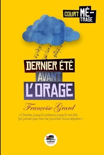 Dernier été avant l'orage - Françoise Grard -  Court métrage - Livre
